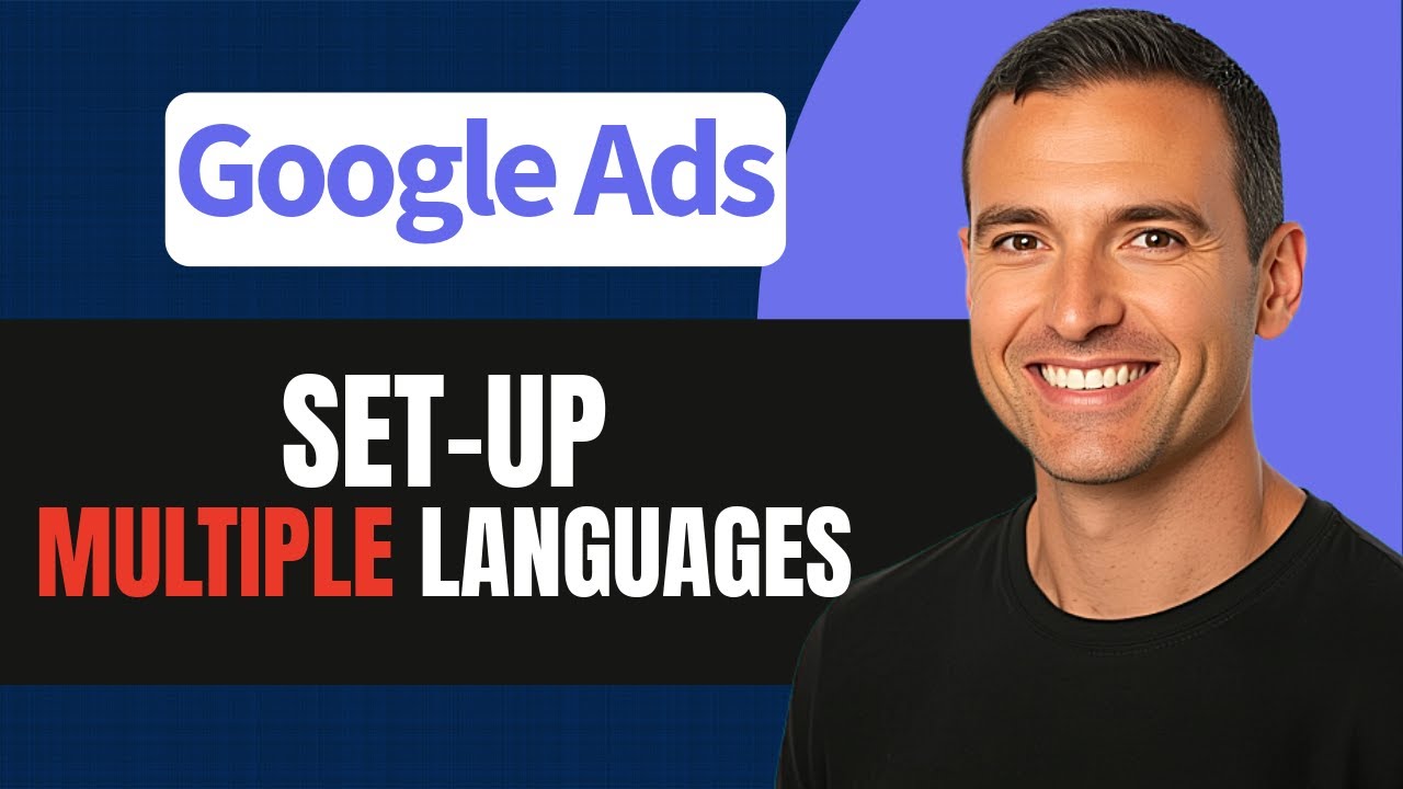 How to Set Up Multiple Languages in Google Ads - YouTube