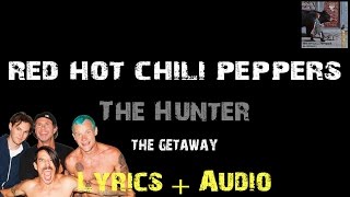 Red Hot Chili Peppers - The Hunter [ Lyrics ]