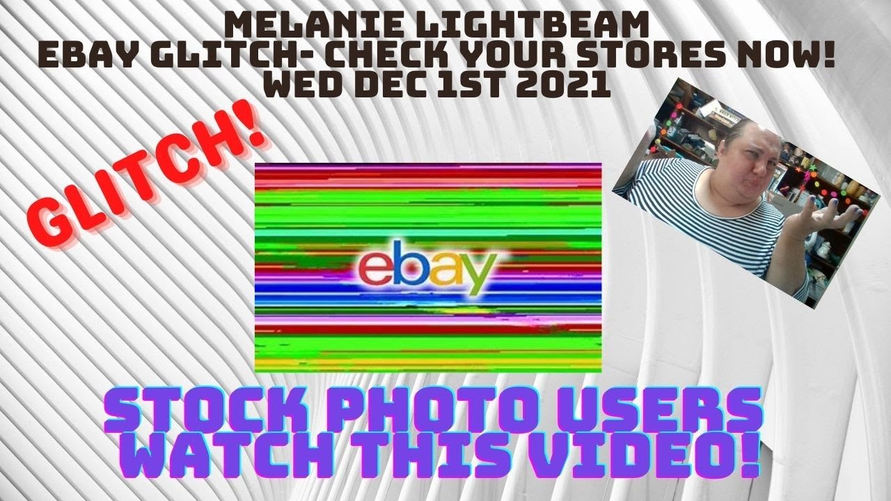 EBAY STOCK PHOTO GLITCH CHECK YOUR STORES NOW! 12/1/21 YouTube