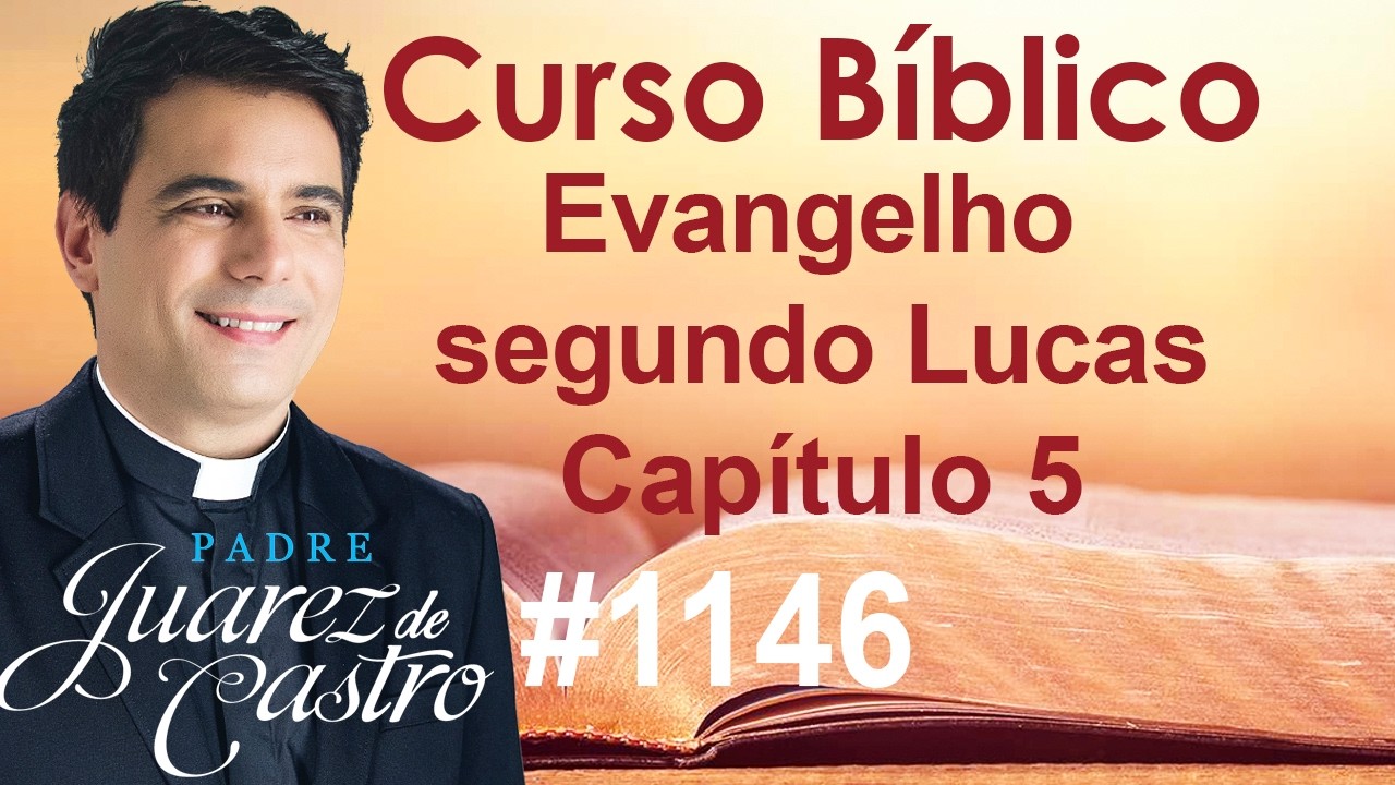 Curso Bíblico 1146 - Evangelho Lucas 5 - Pesca Milagrosa. Cura do paralítico. Chamado de Levi. Jejum