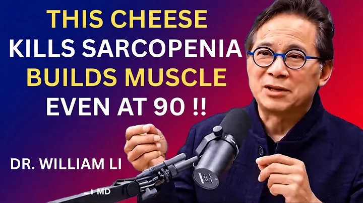 Over 60? Eat These 3 CHEESES to Rebuild Muscle and FIGHT Sarcopenia | Dr. William Li