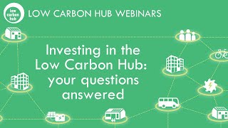 Low Carbon Hub webinars | Investing in our Community Energy Fund, Barbara Hammond & Saskya Huggins