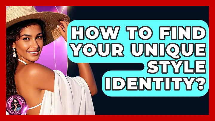 How To Find Your Unique Style Identity? - Glam Girl's Closet