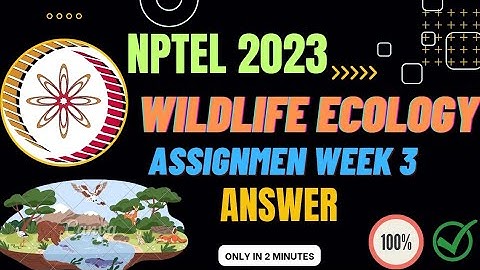 Wildlife Ecology week 3 assignment answer 2023 || Nptel 2023
