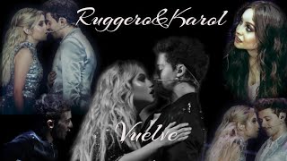 Ruggero & Karol || Vuelve