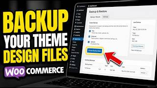 How to backup your design files for WooCommerce themes - Detailed Guide