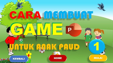 CARA MEMBUAT GAME UNTUK ANAK PAUD DENGAN MENGGUNAKAN POWER POINT. BAGIAN I (PERTAMA)