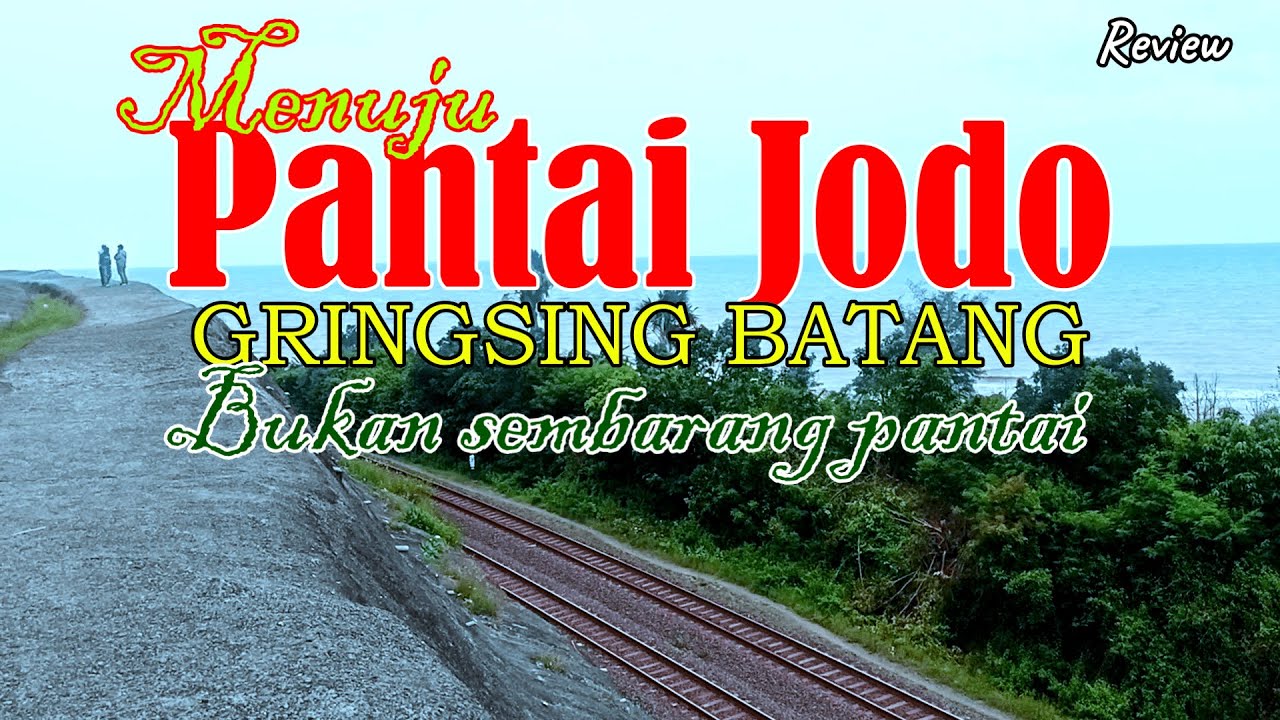 BUKAN PANTAI BIASA.!!.PANTAI JODO GRINGSING KABUPATEN BATANG JAWA TENGAH.