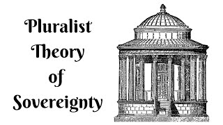 Pluralist theory of Sovereignty.