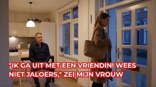 "IK GA UIT MET EEN VRIENDIN! WEES NIET JALOERS," ZEI MIJN VROUW TERWIJL ZE DE DEUR DICHTKNALDE. screenshot 1