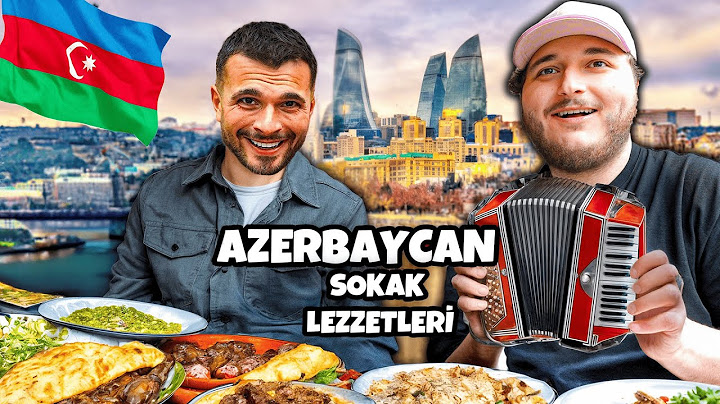 AZERBAYCAN SOKAK LEZZETLERİNİ DENEDİK ! W/@MesutCanTomay