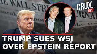 LIVE | Trump Sues Wall Street Journal for $10B Over Alleged Epstein Birthday Letters Report