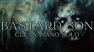 Dark Classical Academia - Dark Piano For Dark Souls - BASTARD SON Clean Piano Solo