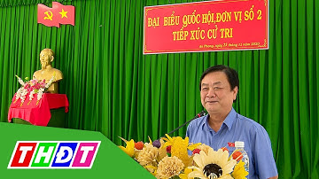 Đại biểu Quốc hội đơn vị tỉnh Đồng Tháp tiếp xúc cử tri | THDT