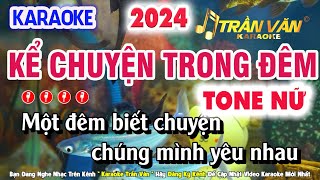 Karaoke Kể Chuyện Trong Đêm Nhạc Sống Tone Nữ Beat Chuẩn ( Bm ) ➤ Nhạc Sống Trần Văn