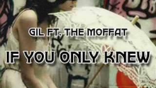 Video thumbnail of "Gil Ft. The Moffats - If You Only Knew"