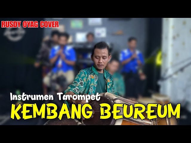 RUSDY OYAG COVER | INSTRUMEN TAROMPET KEMBANG BEUREUM class=