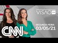 VISÃO CNN - 03/05/2021