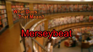 What does Merseybeat mean?