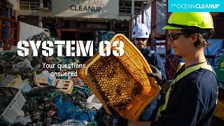 System 03: Your Questions Answered Directly From the Great Pacific Garbage Patch | the Ocean Cleanup