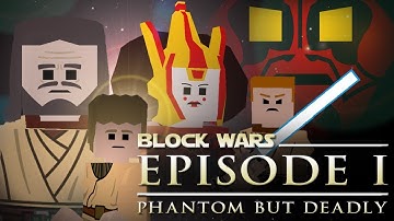 Block Wars: The Complete Saga - Episode I - Phantom But Deadly