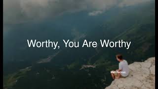 Watch Matt Redman Worthy You Are Worthy video