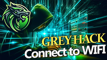 GREY HACK | Connect to Wifi and GETTING STARTED