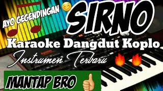 SIRNO - KARAOKE DANGDUT KOPLO -( instrumen terbaru)  KPRG PA 1000 VERSIONAL