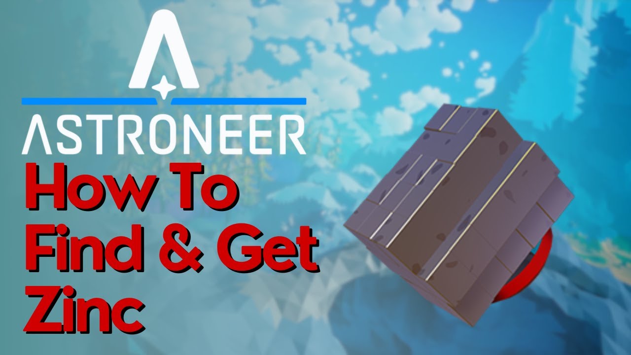 How To Get & Make Zinc In Astroneer