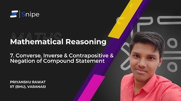 Converse, Inverse & Contrapositive & Negation of Compound Statement | Mathematical Reasoning