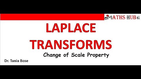 Change of Scale Property of Laplace and Inverse Laplace Transforms (Laplace Transforms Part-6)