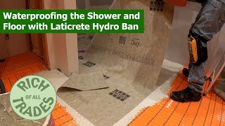 Waterproofing The Shower with Laticrete Hydro Ban