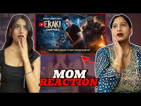 Mom Reaction On Ekaki Chapter 5 : The Conqueror | Ashish Chanchlani | Bindass girl
