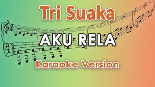 Tri Suaka - Aku Rela (Karaoke Lirik Tanpa Vokal) by regis chords