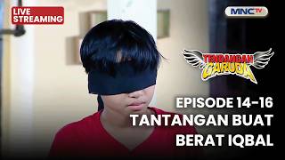 🔴TANTANGAN BERAT BUAT IQBAL| LIVE TENDANGAN GARUDA | EPS 14-16 | 27 FEBRUARI 2026
