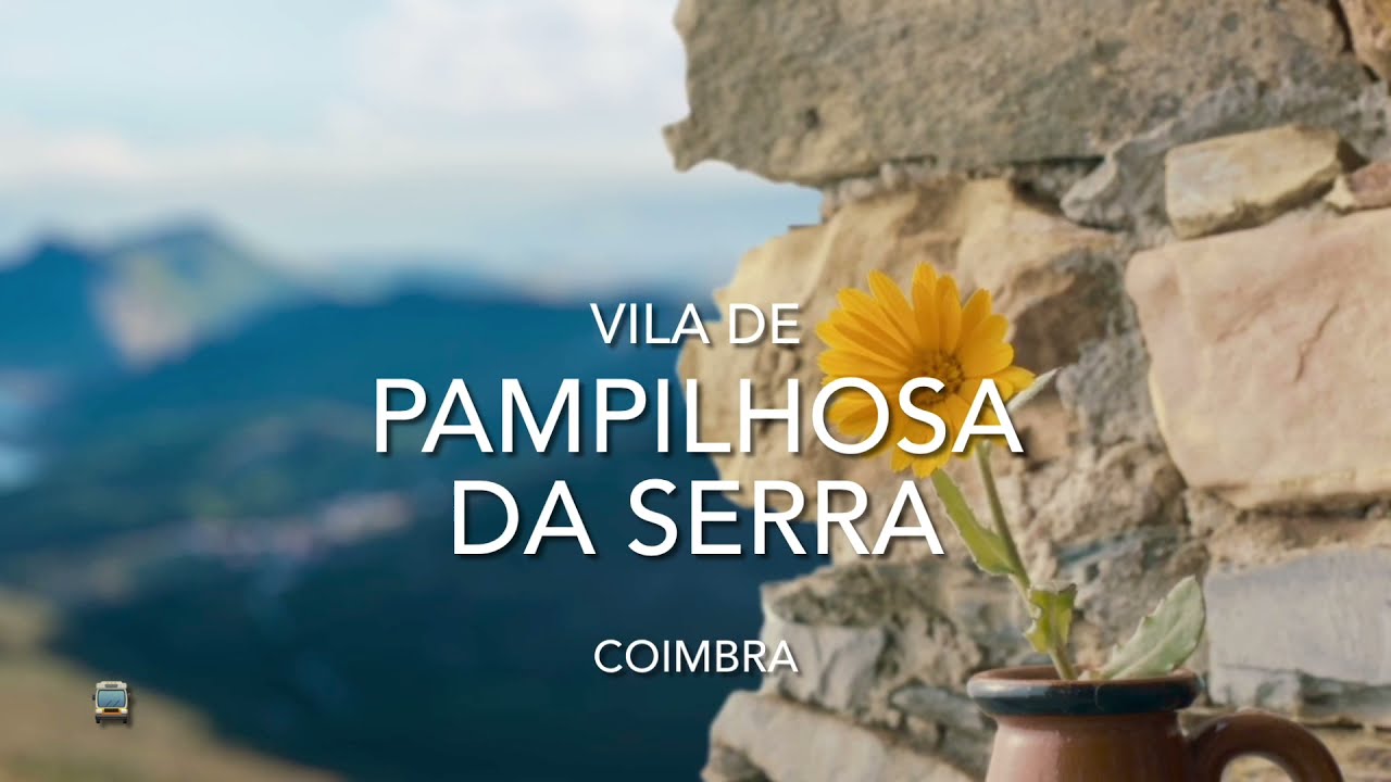 Vila de Pampilhosa da Serra - Coimbra