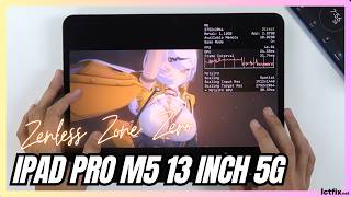 iPad Pro M5 Zenless Zone Zero Gaming Test ZZZ | Apple M5