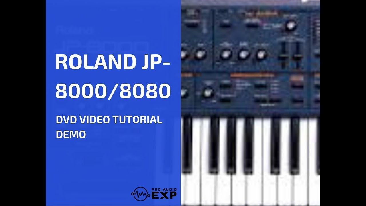 Roland JP-8000/8080 Tutorial – ProAudioEXP