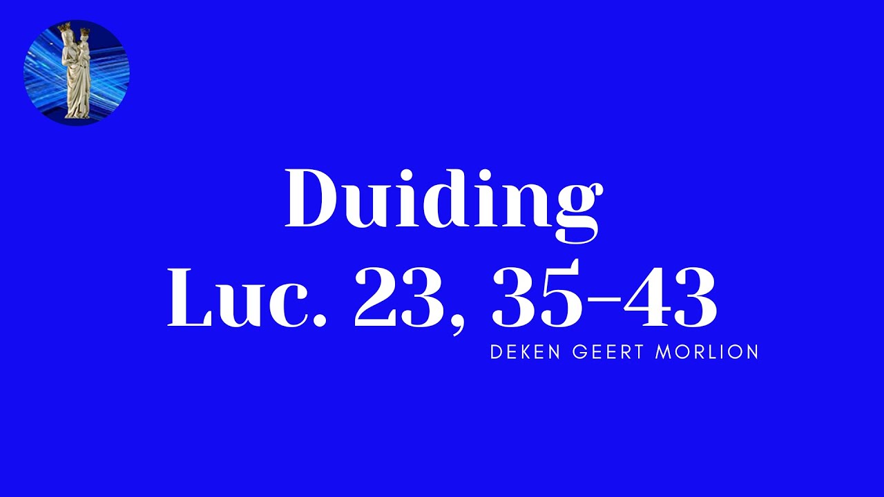 Duiding Luc 23, 35-43 - YouTube
