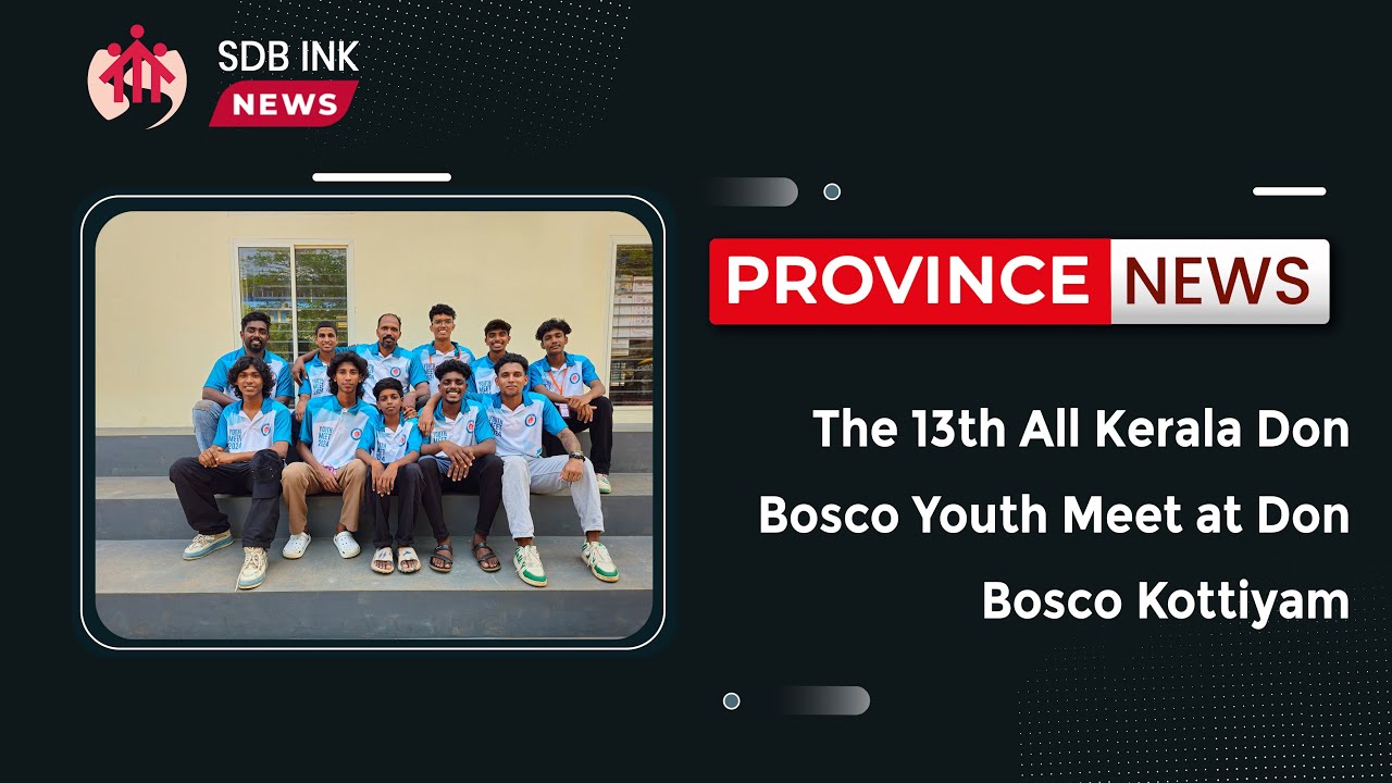 The 13th All Kerala Don Bosco Youth Meet at Don Bosco Kottiyam - YouTube