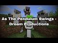 As The Pendulum Swings - Dream Productions [Minecraft Speedrunner VS 3 Hunters REVIVAL]
