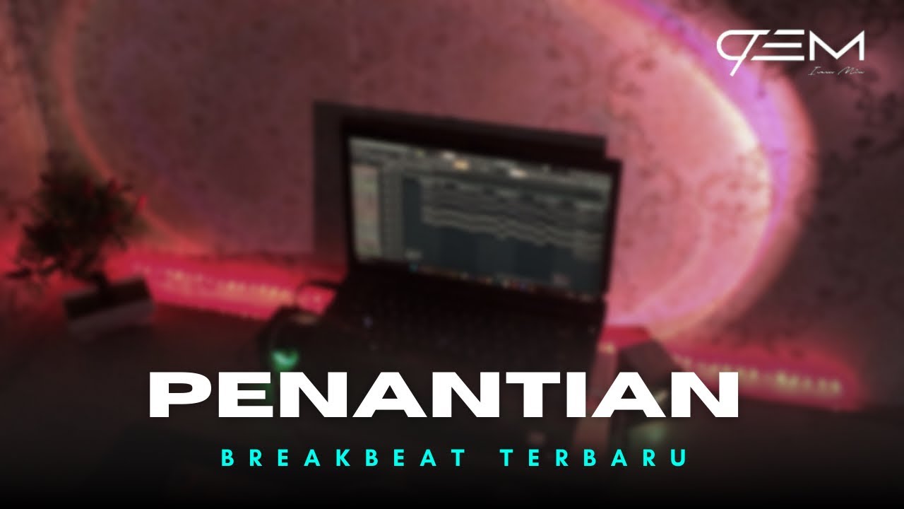 DJ PENANTIAN BREAKBEAT TERBARU 2024