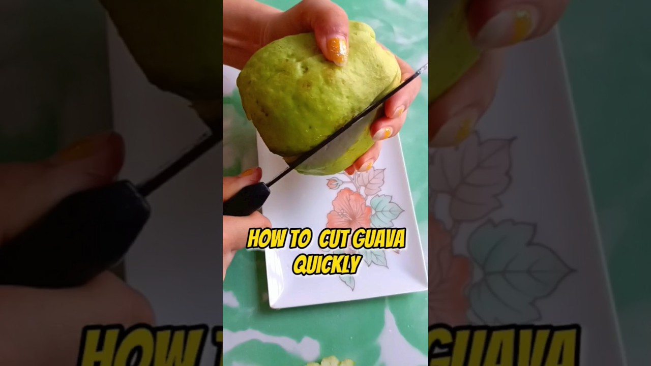 How TO CUT GUAVA QUICKLY 
