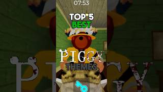Top 5 best Piggy themes #roblox #piggy Top 5 best Piggy themes #roblox #piggy