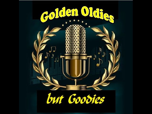 Golden Oldies but Goodies (with lyrics) - Part 2 class=
