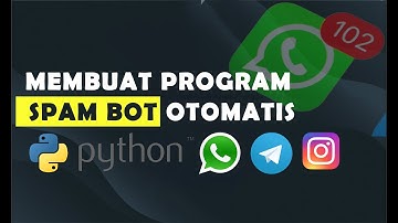 Tutorial cara membuat spam bot wa,instagram dan lain lain dengan bahasa python