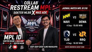RESTREAM MPL ID WITH MAS ADE (NAVI VS DEWA) (TLID VS RRQ) - https://diamond.kelasdoktermlbb.com