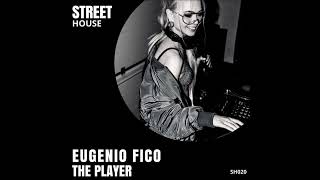 Eugenio Fico - The Player (Extended Mix)