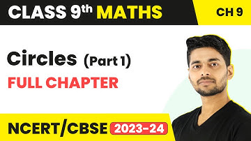 Circles (Part 1) - Full Chapter Revision | Class 9 Maths Chapter 9 | CBSE