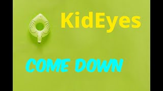 KidEyes - Come Down (Lyric Video)